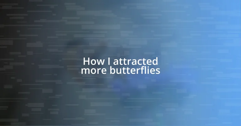 How I attracted more butterflies