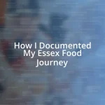 How I Documented My Essex Food Journey