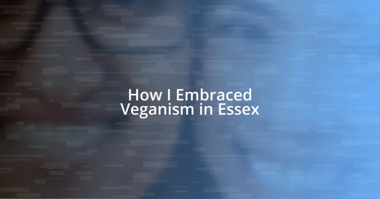 How I Embraced Veganism in Essex