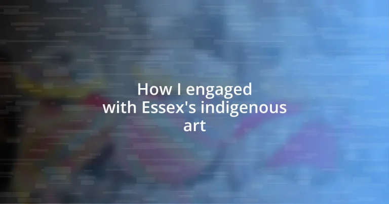 How I engaged with Essex’s indigenous art