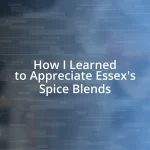 How I Learned to Appreciate Essex’s Spice Blends