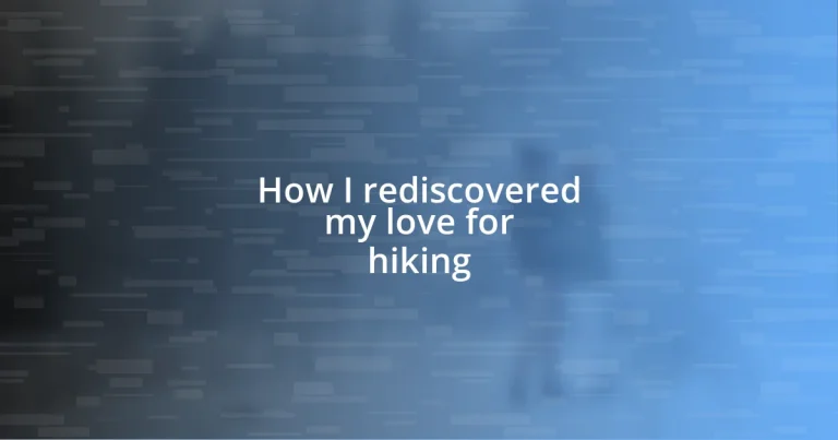 How I rediscovered my love for hiking