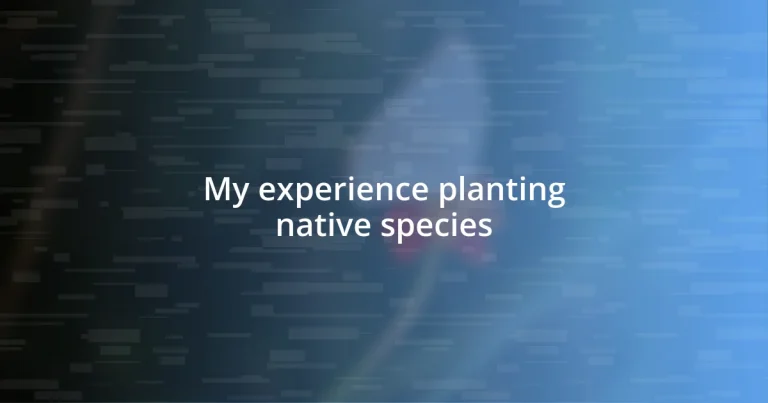 My experience planting native species