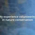 My experience volunteering in nature conservation