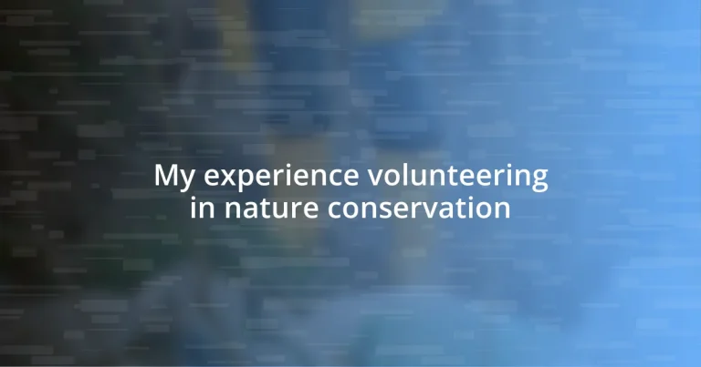 My experience volunteering in nature conservation