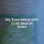 My Experience with Craft Beer in Essex