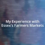 My Experience with Essex’s Farmers Markets