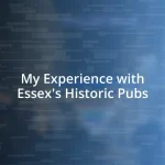 My Experience with Essex’s Historic Pubs