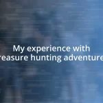 My experience with treasure hunting adventures