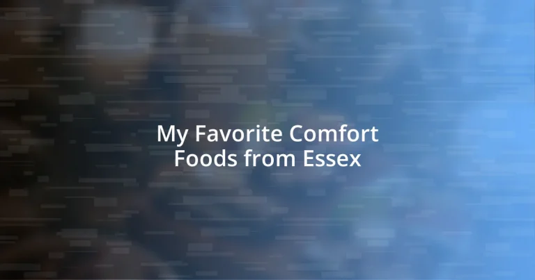 My Favorite Comfort Foods from Essex