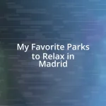 My Favorite Parks to Relax in Madrid