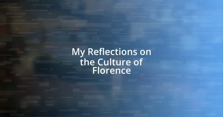 My Reflections on the Culture of Florence