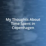 My Thoughts About Time Spent in Copenhagen