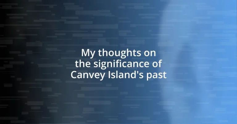 My thoughts on the significance of Canvey Island’s past