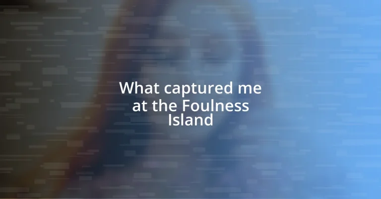 What captured me at the Foulness Island