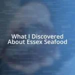 What I Discovered About Essex Seafood