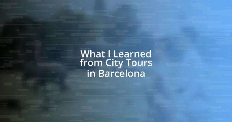 What I Learned from City Tours in Barcelona