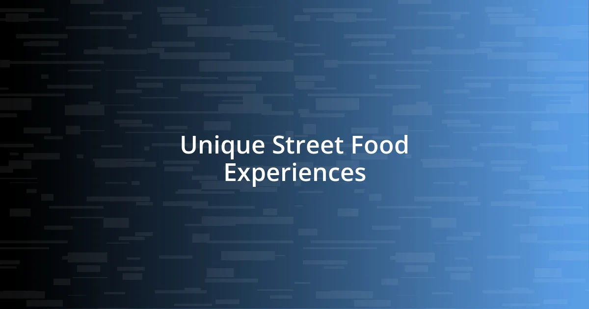 Unique Street Food Experiences