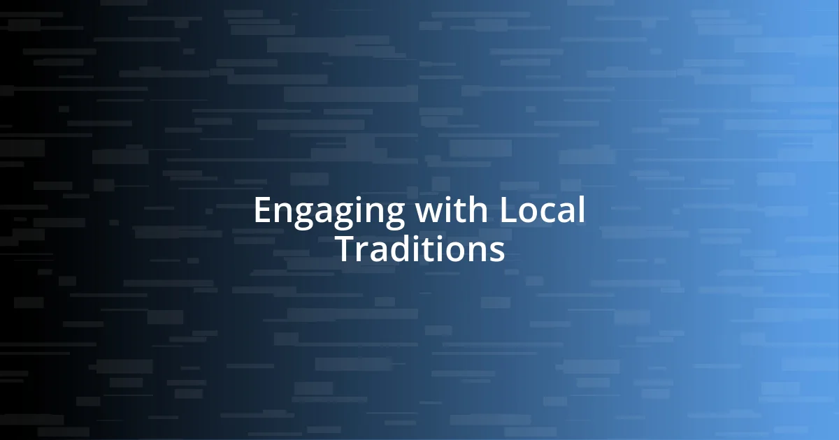 Engaging with Local Traditions