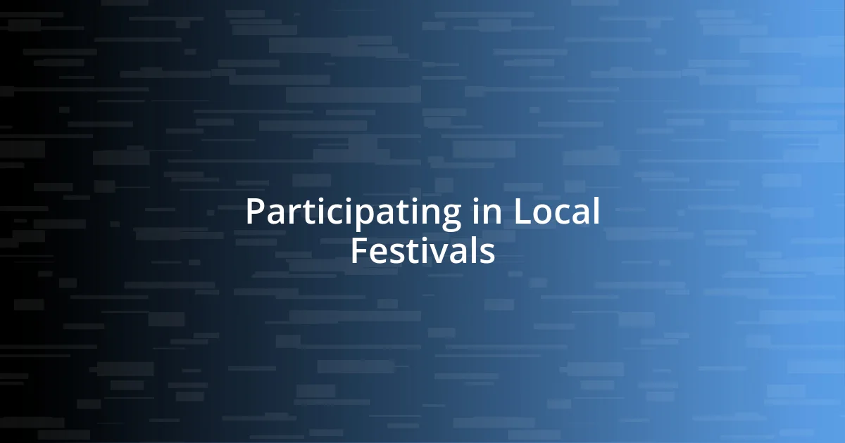 Participating in Local Festivals