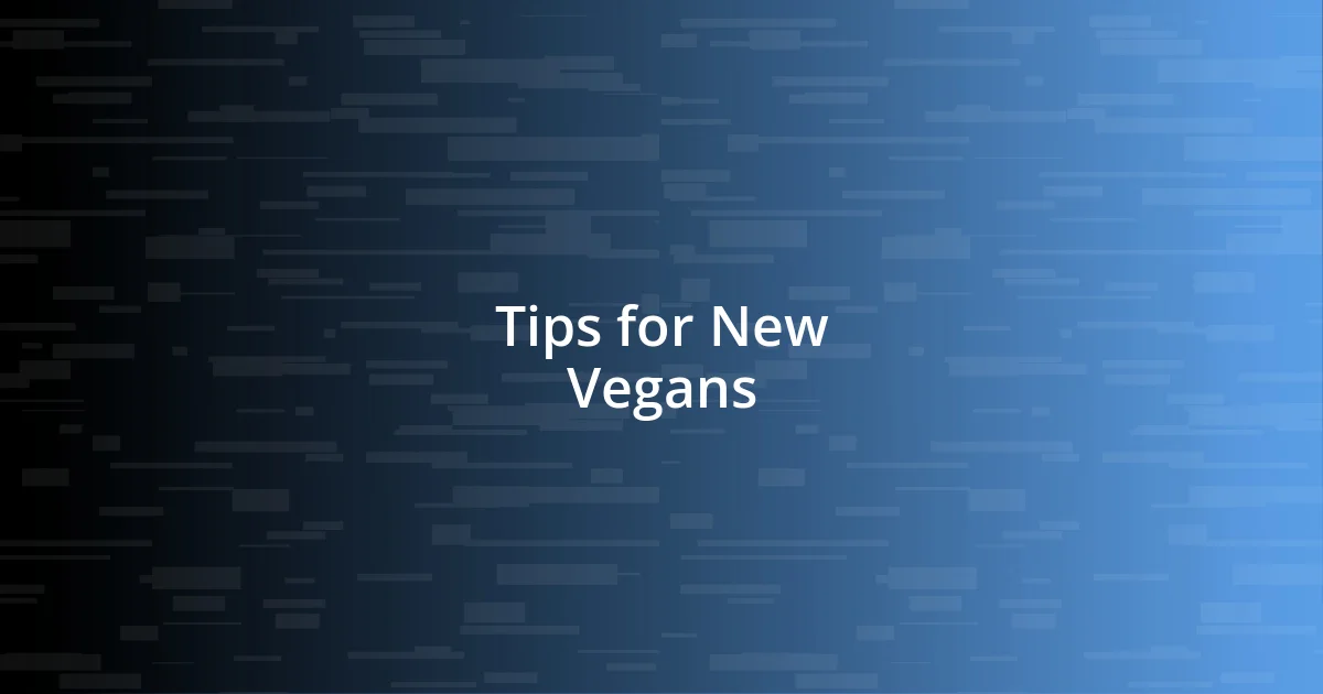 Tips for New Vegans