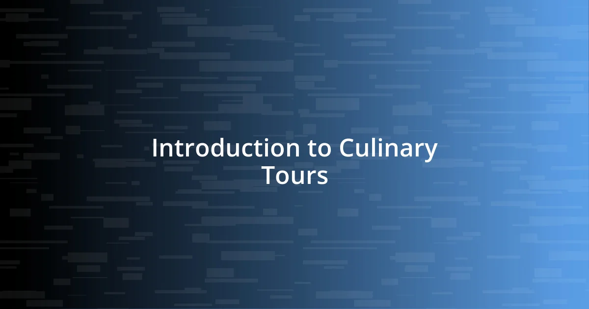 Introduction to Culinary Tours