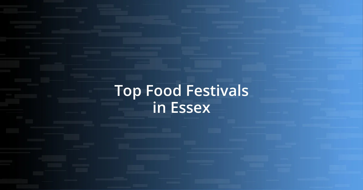 Top Food Festivals in Essex