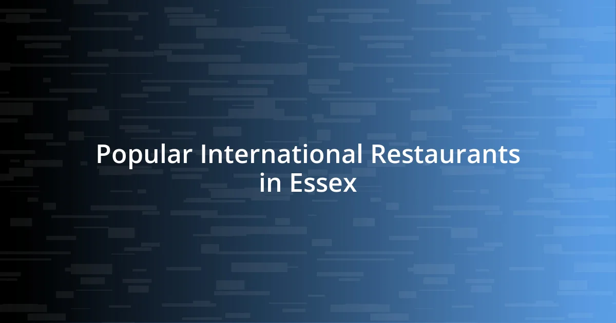 Popular International Restaurants in Essex