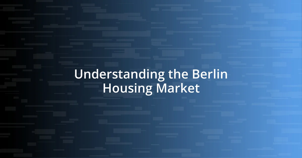 Understanding the Berlin Housing Market