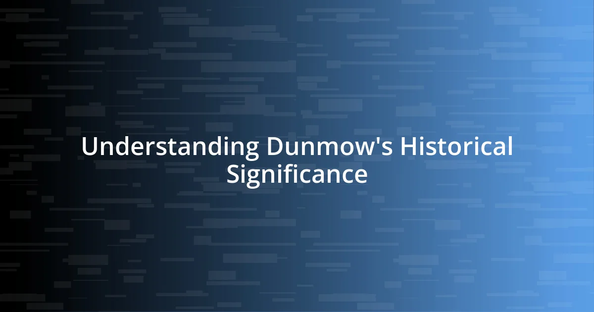 Understanding Dunmow