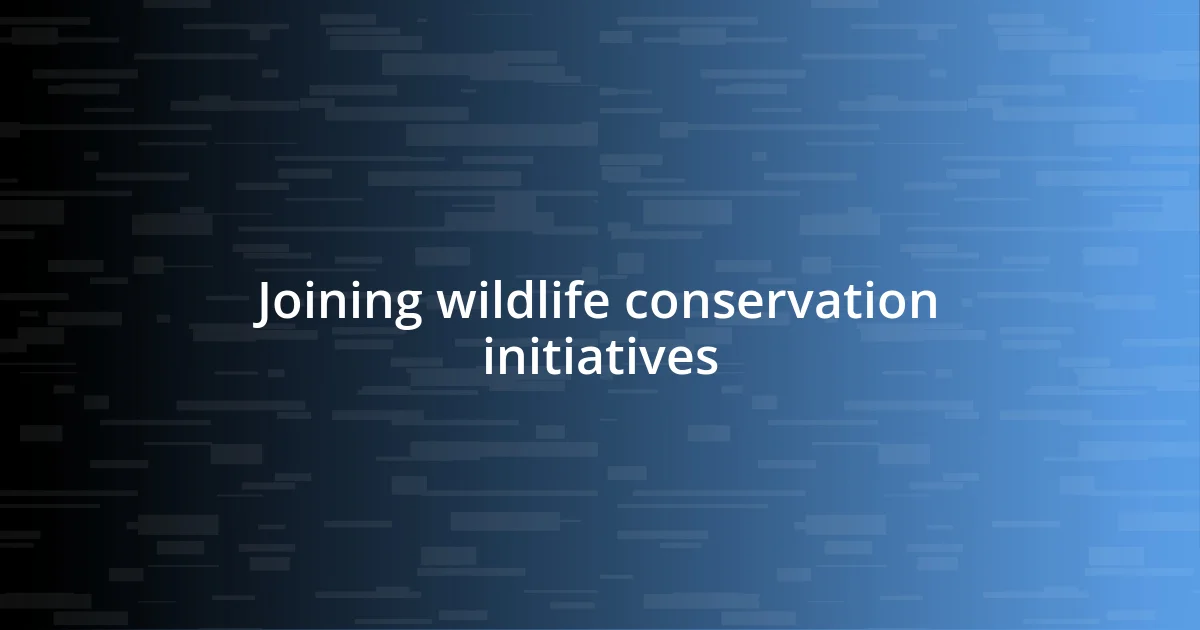 Joining wildlife conservation initiatives