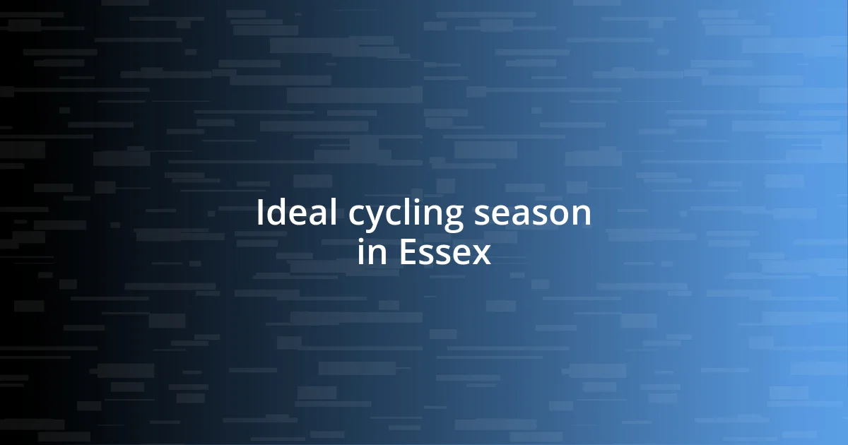 Ideal cycling season in Essex