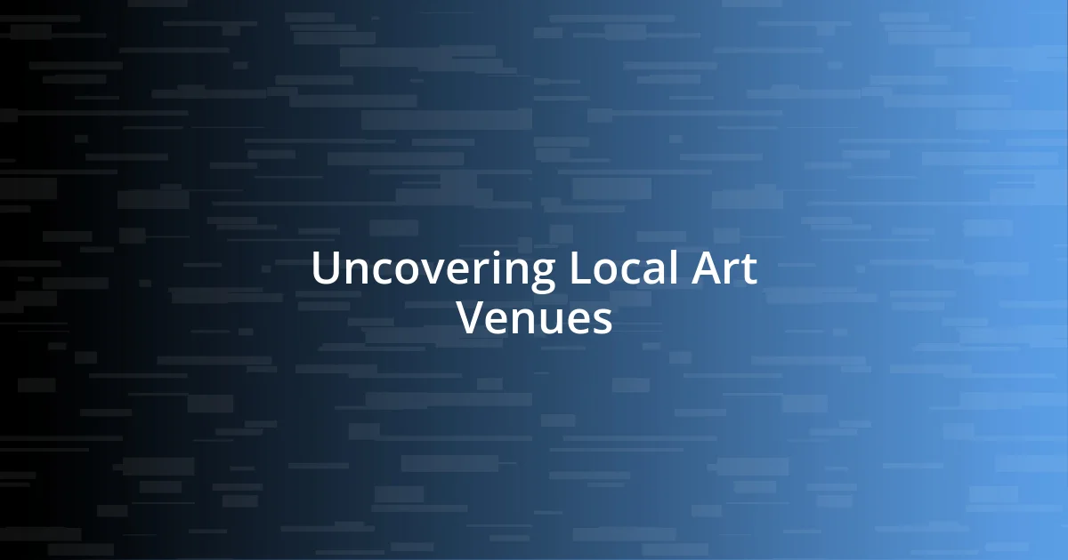 Uncovering Local Art Venues