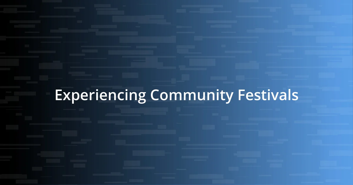 Experiencing Community Festivals