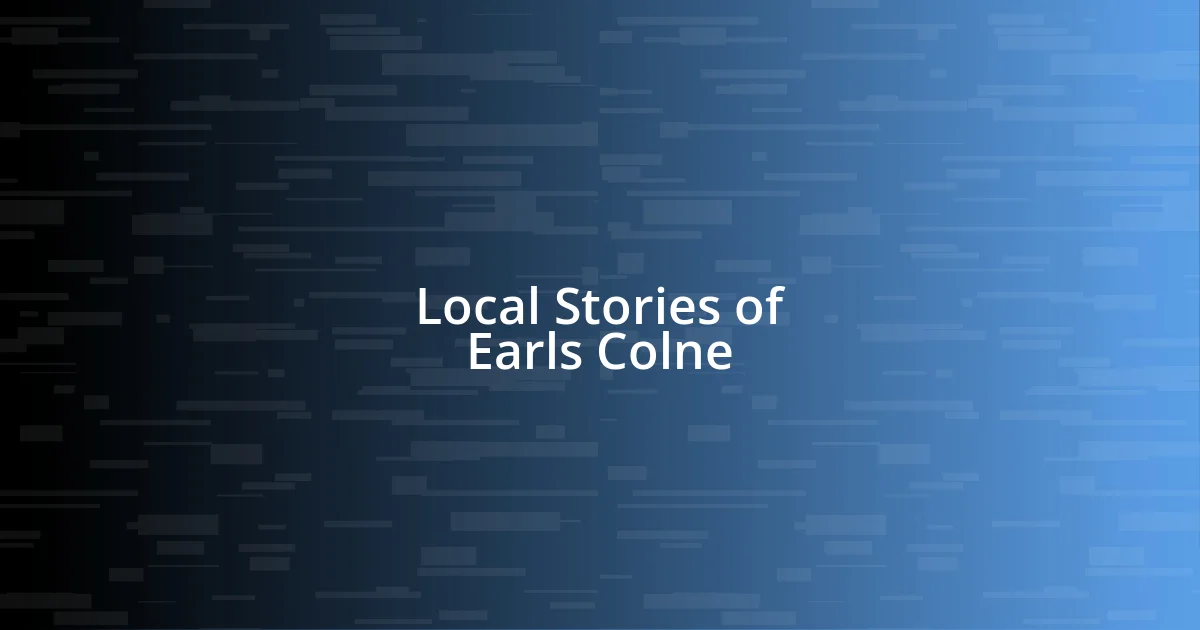 Local Stories of Earls Colne