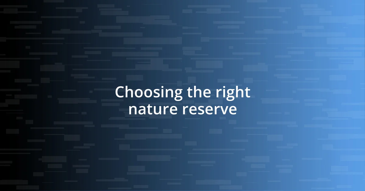 Choosing the right nature reserve