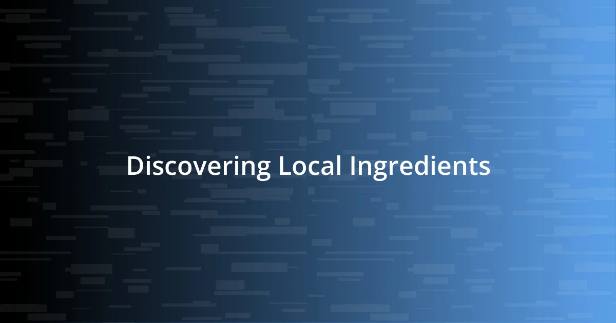 Discovering Local Ingredients