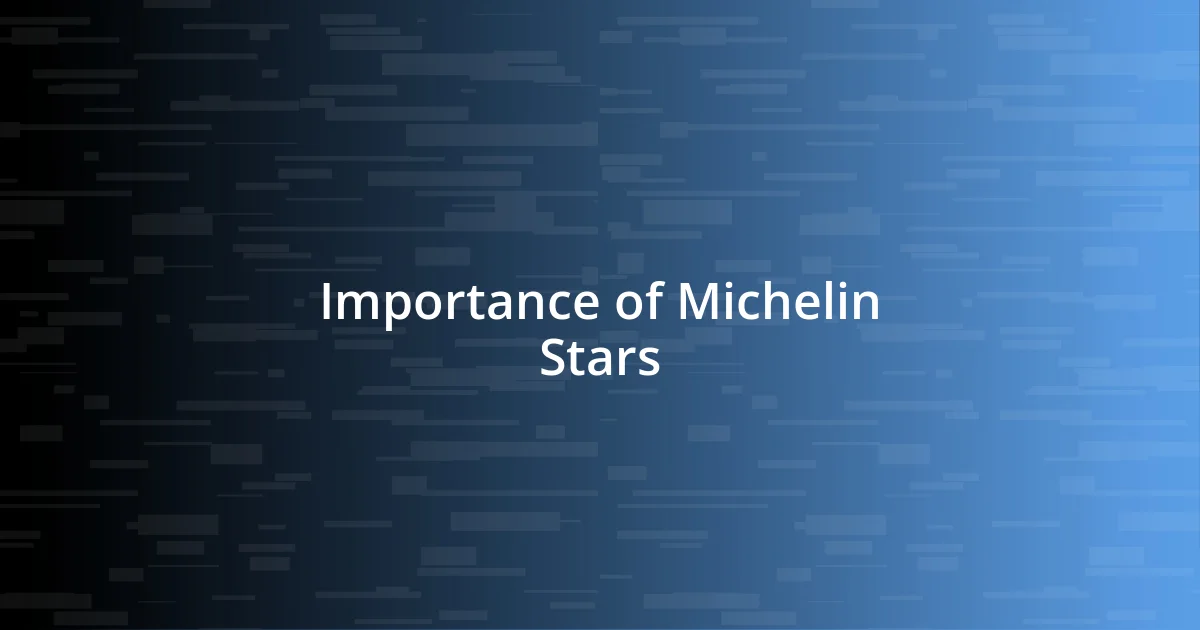 Importance of Michelin Stars