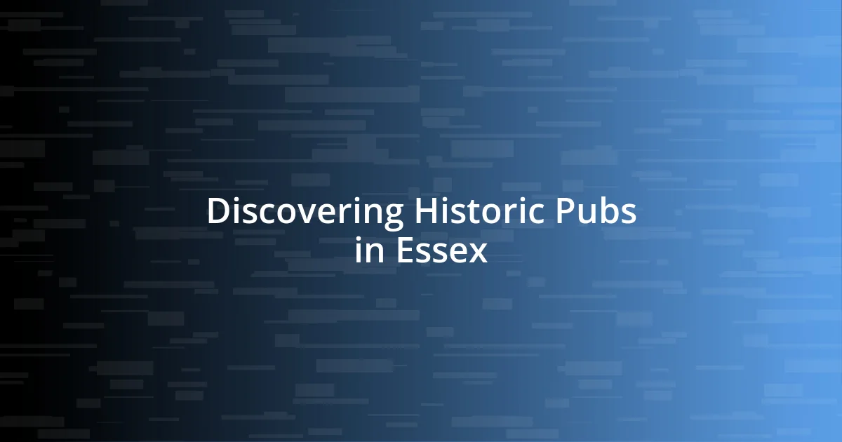 Discovering Historic Pubs in Essex