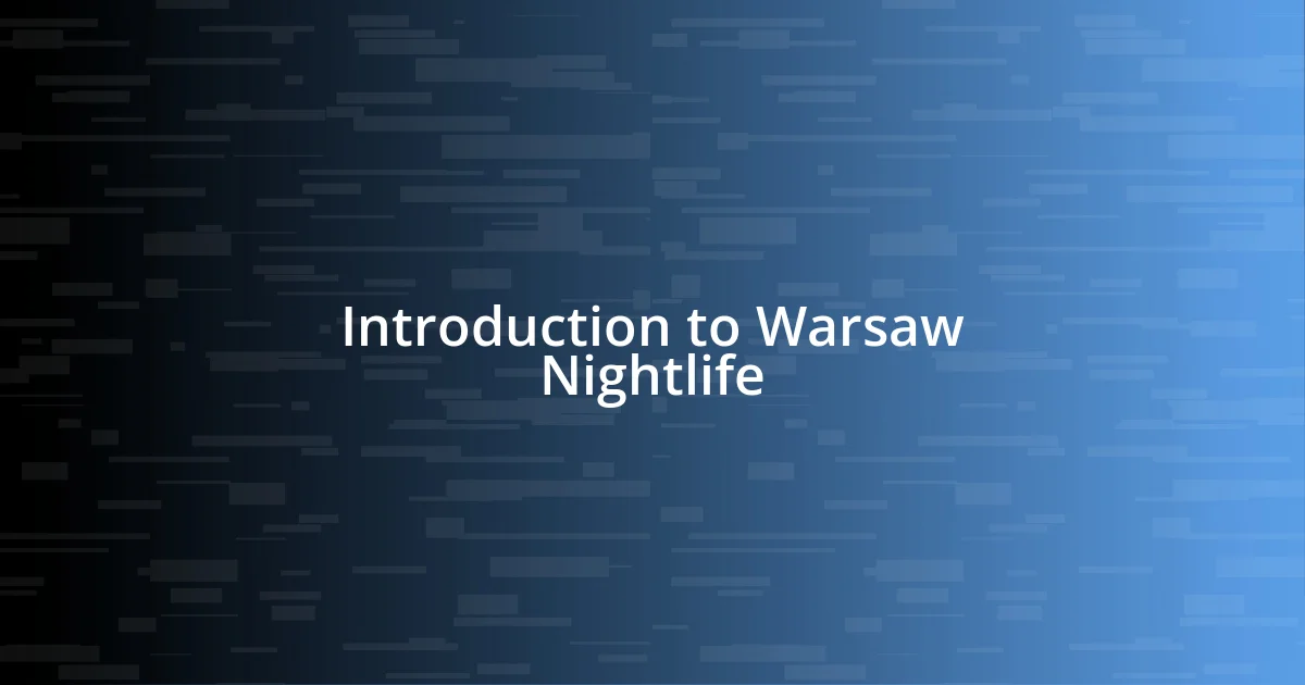 Introduction to Warsaw Nightlife