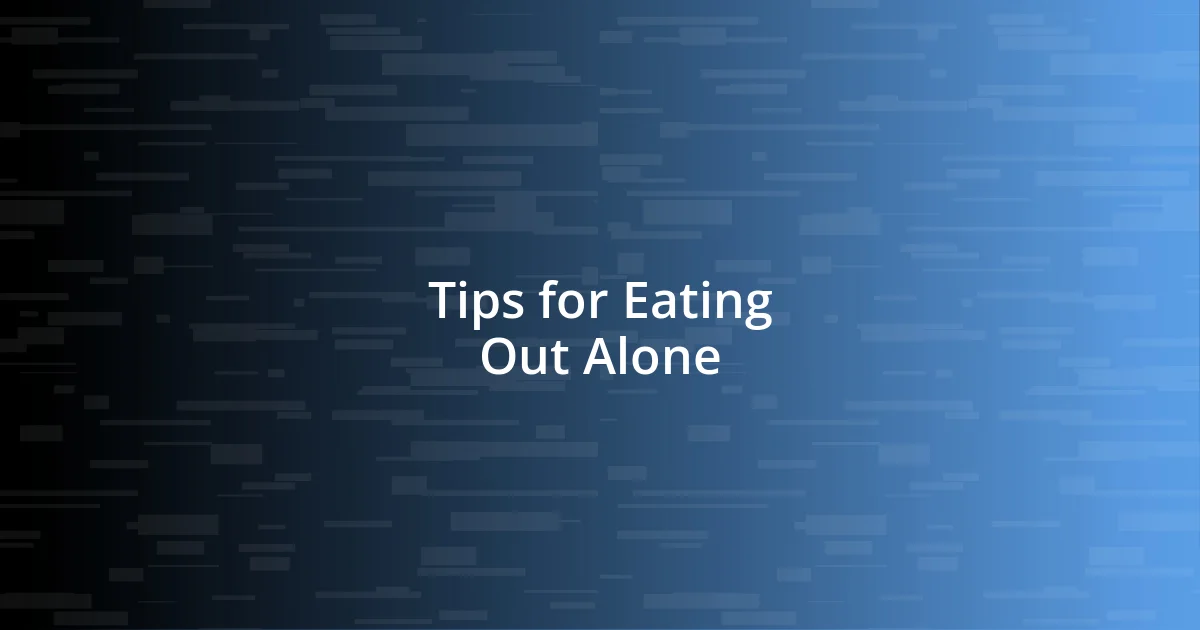 Tips for Eating Out Alone