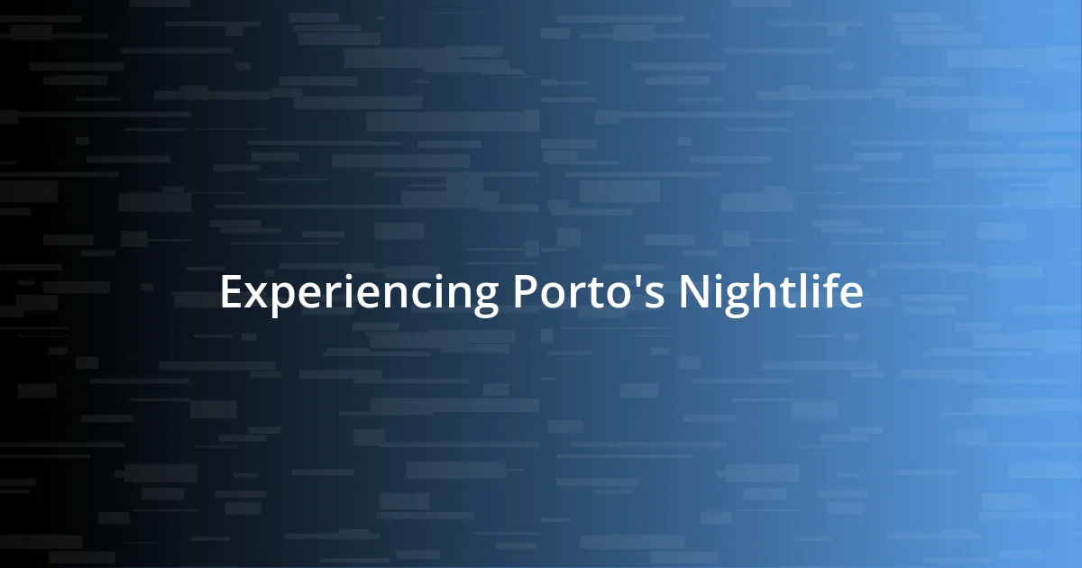 Experiencing Porto