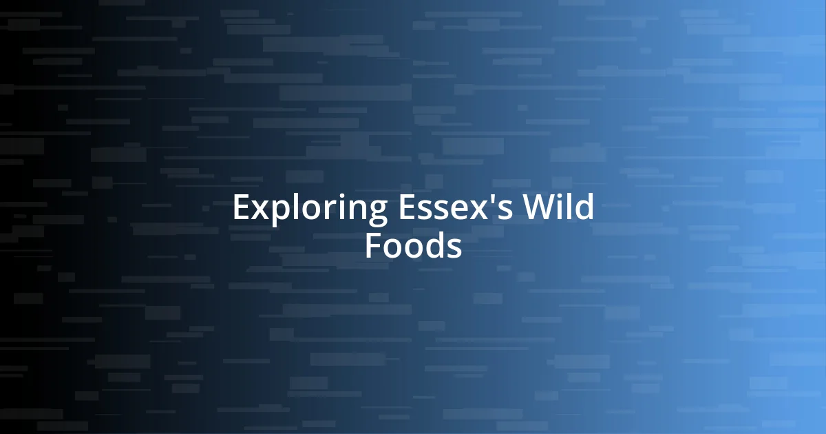 Exploring Essex