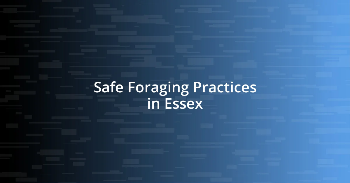 Safe Foraging Practices in Essex