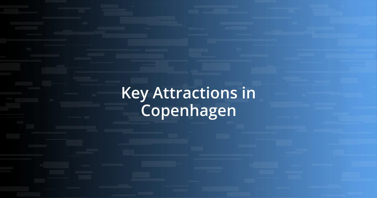 Key Attractions in Copenhagen