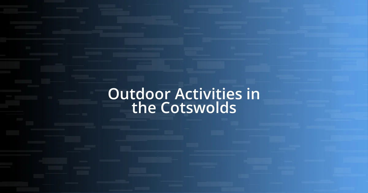 Outdoor Activities in the Cotswolds