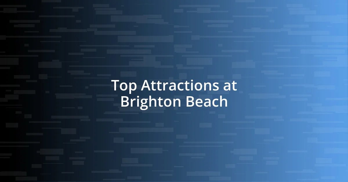 Top Attractions at Brighton Beach