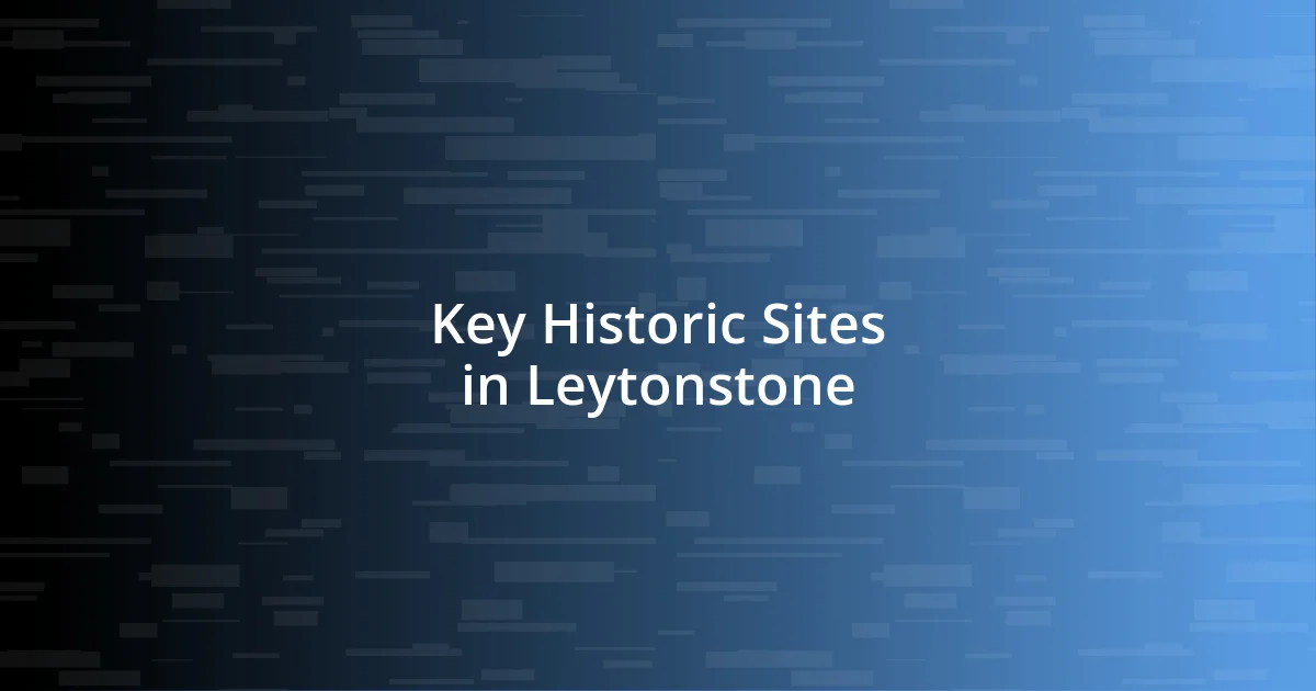 Key Historic Sites in Leytonstone