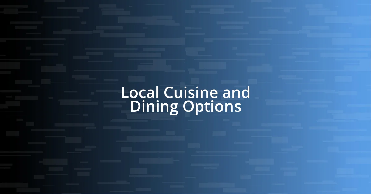 Local Cuisine and Dining Options