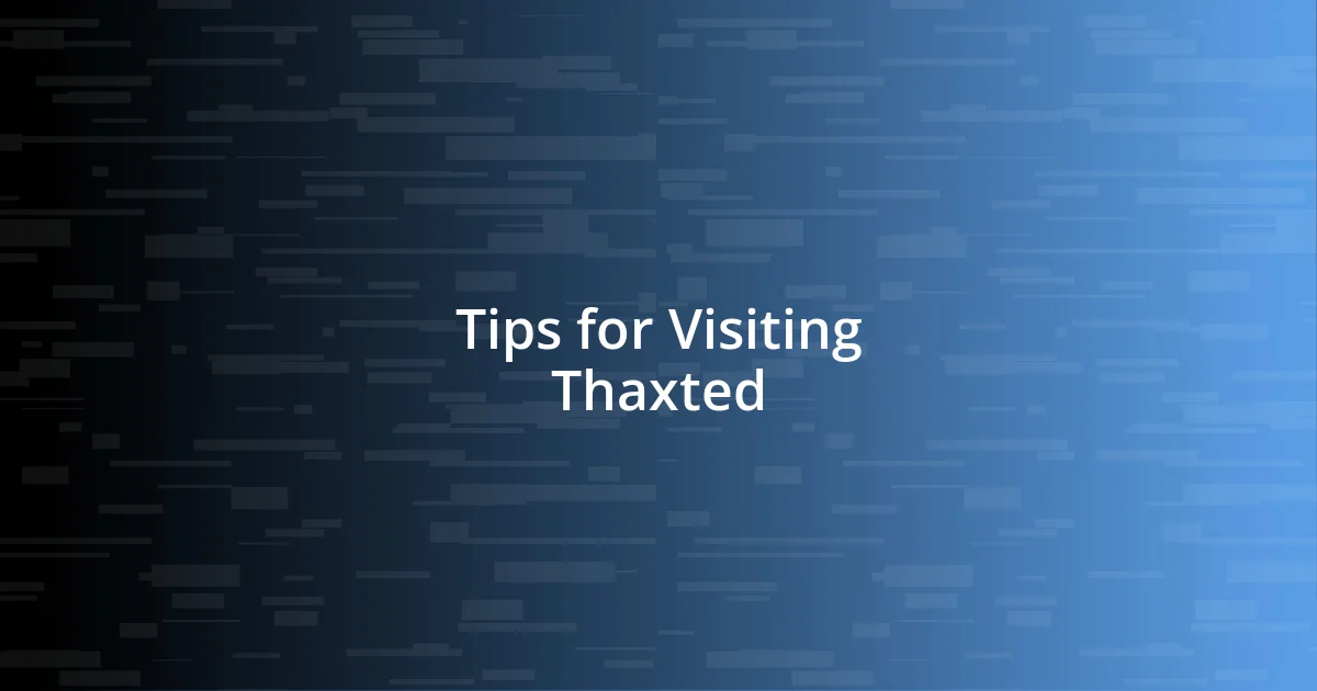 Tips for Visiting Thaxted